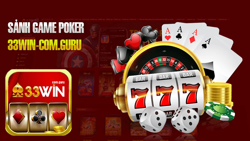 Poker 33Win – Tiết Lộ Những Bộ Bài Đánh Bại Mọi Ván Chơi